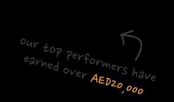 our top performers have earned over AED20,000
