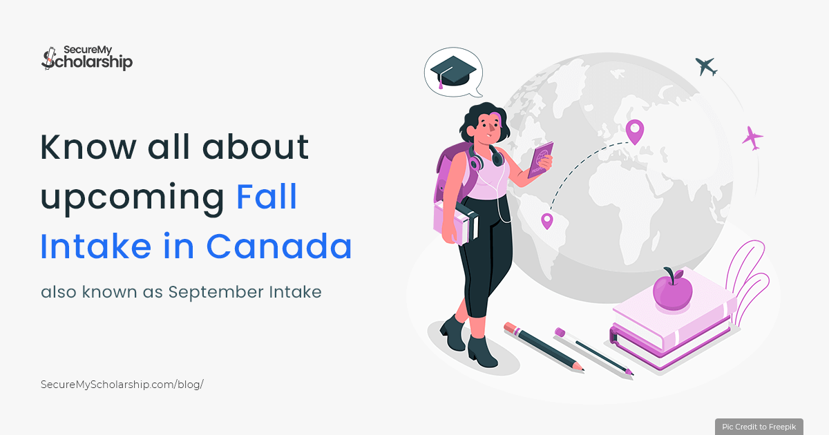 Fall Intake in Canada 2023 - Colleges, Courses, Deadline, Last Date,  Admission, & More