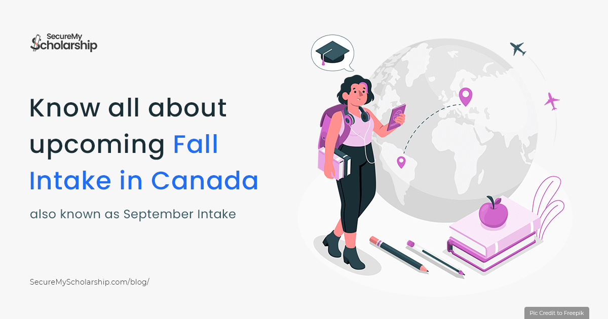 Fall September Intake in Canada - Know All About Courses Colleges Deadlines Admission Last Date